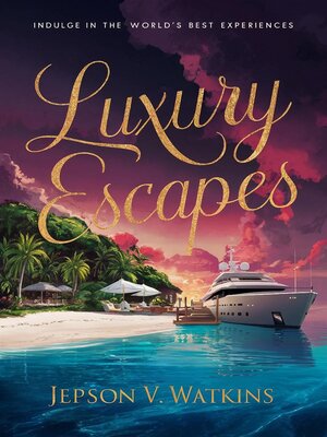 cover image of Luxury Escapes